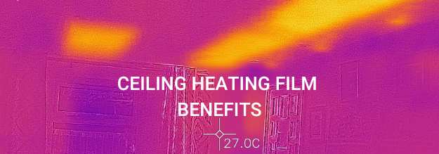 ceiling infrared heating film benefits